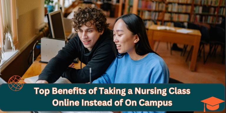 Top Benefits of Taking a Nursing Class Online