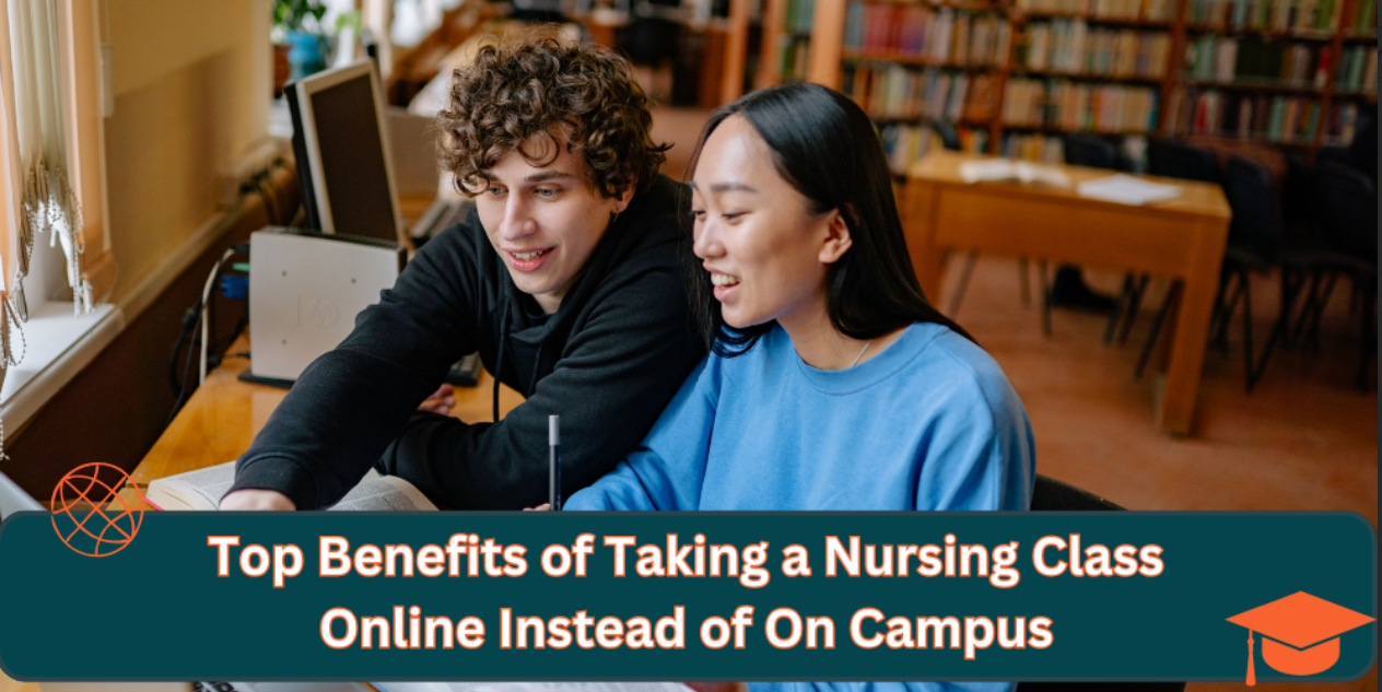 Top Benefits of Taking a Nursing Class Online
